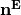 \mathbf{n}^{\mathbf{E}}